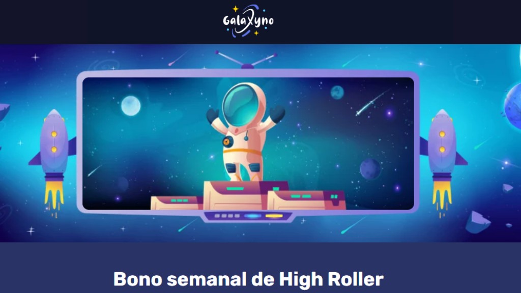 Bono de depósito semanal High Roller de Galaxyno
